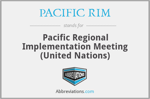 PACIFIC RIM - Pacific Regional Implementation Meeting (United Nations)